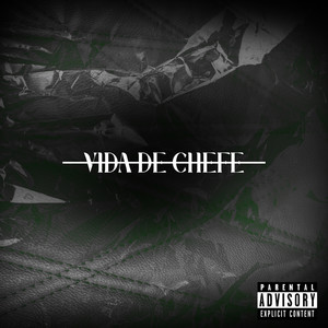 Vida de Chefe (Explicit)