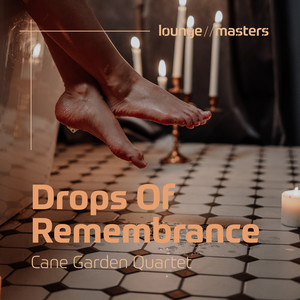 Drops Of Remembrance