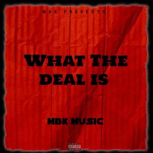 What The Deal Is (Explicit)