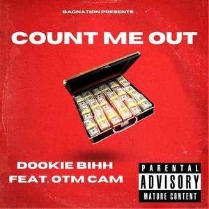 Count Me Out(feat. OTM Cam) (Explicit)