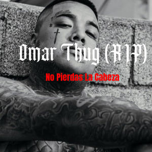 No Pierdas la Cabeza (feat. Omar Thug) (Explicit)