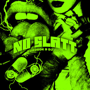 NO SLATT (Explicit)