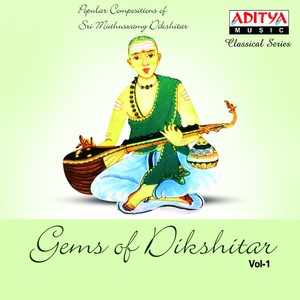 Gems of Dikshitar, Vol. 1