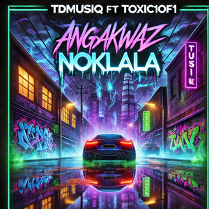 Angsakwaz noklala (Explicit)