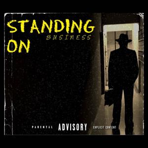 Standing on buisness (feat. Kashlife & Xd huncho) (Explicit)