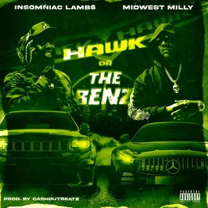 Hawk Or The Benz (Explicit)