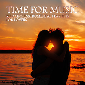 Time for Music: Relaxing Instrumental Playlists for Lovers