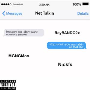 Net Talkin (feat. RayBANDO2x & MGNGMoo) [Explicit]