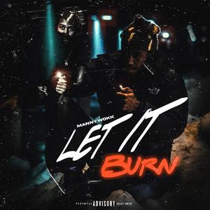 Let it burn (Explicit)