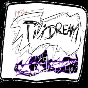 tilidream (Explicit)