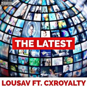 The Latest (feat. CxRoyalty) [Explicit]