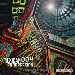 Mexican Progression 004, Pt. 4 (Compiled by Stratil)