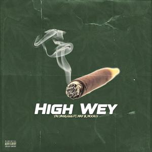 High Wey (feat. MAF B & Moon V) [Explicit]