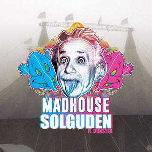 Madhouse 2016 (feat. Dunster)