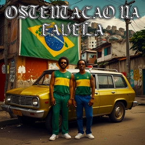 Ostentação Na Favela