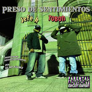 Preso de sentimientos (feat. Jefe k) [Explicit]