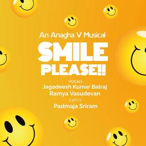 Smile Please (feat. Jagadeesh Kumar, Ramya Vasudevan & Padmaja Sriram)