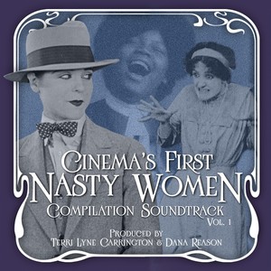 Cinema's First Nasty Women Compilation Soundtrack, Vol. 1
