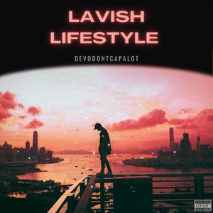 Lavish Lifestyle (Explicit)