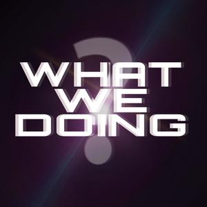 What We Doin' (feat. Oliver Rothstein) (Explicit)