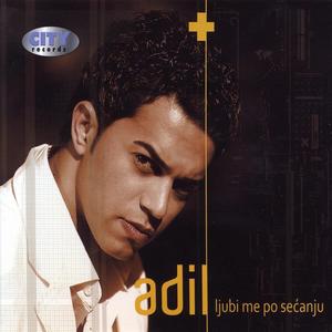 Adil - Ljubi Me Po Secanju