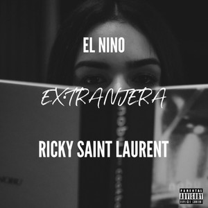 Extranjera (feat. Ricky Saint Laurent) (Explicit)