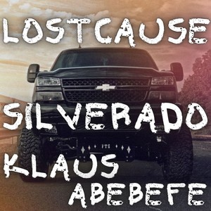 Lost Cause Silverado (Explicit)