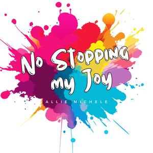 No Stopping My Joy (Full Version)