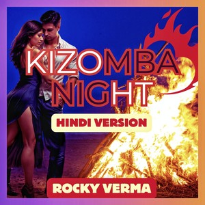 KIZOMBA NIGHT (HINDI VERSION)