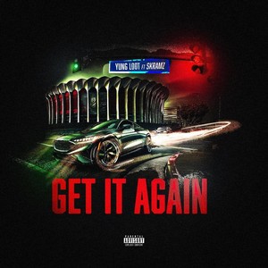 Get It Again (feat. Skramz) [Explicit]