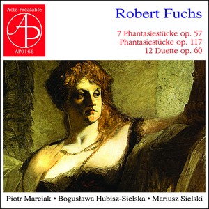 Robert Fuchs: Works for Violin, Viola & Piano