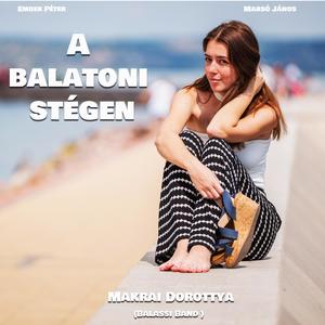 A balatoni stégen (feat. Makrai Dorottya) [Radio Edit]