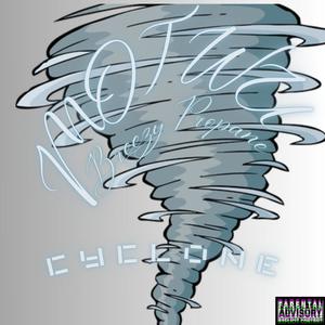 Cyclone (feat. Breezy Propane) (Explicit)