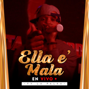 Ella E Mala (En Vivo|Explicit)