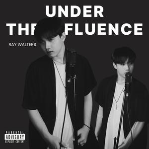 Under The Influence (Explicit)