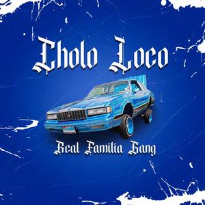 Cholo Loco (Explicit)