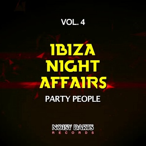 Ibiza Night Affairs, Vol. 4 (Party People)