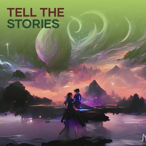 Tell the stories