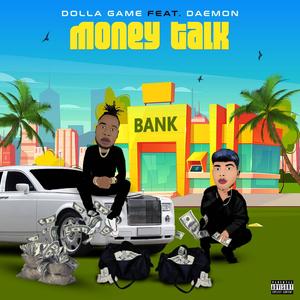 MONEY TALK(feat. Dolla Game) (Explicit)
