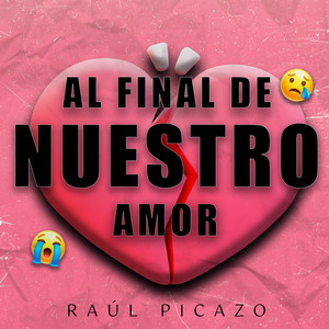 Al Final De Nuestro Amor