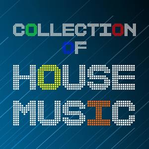 Collection Of House Music