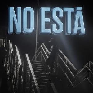 No Está (Explicit)