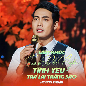 Liên Khúc Sao Đổi Ngôi - Tình Yêu Trả Lại Trăng Sao