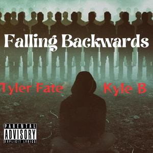 Falling Backwards (feat. Kyle B) [Explicit]