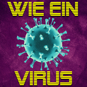 Wie ein Virus