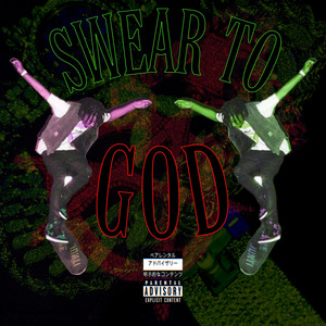 Swear To God (Explicit)