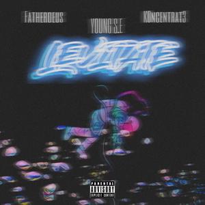 Levitate (feat. Fatherdeus & K0ncentrat3) [Explicit]