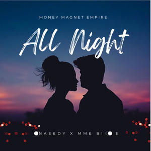 All Night (feat. Naeedy)