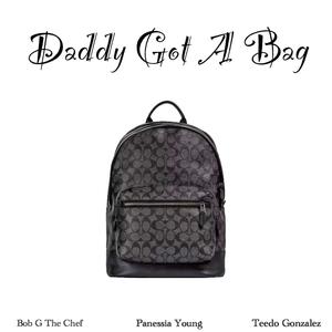 Daddy Got A Bag (feat. Panessia Young) [Explicit]