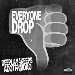 Everyone Drop (Explicit)